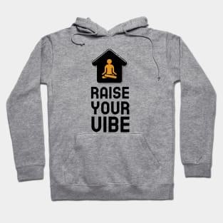 Raise Your Vibe Hoodie